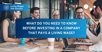 What do you need to know before investing in a company that pays a Living Wage